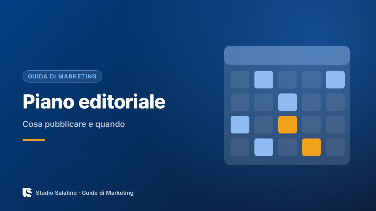 Il piano editoriale: cosa pubblicare e quando